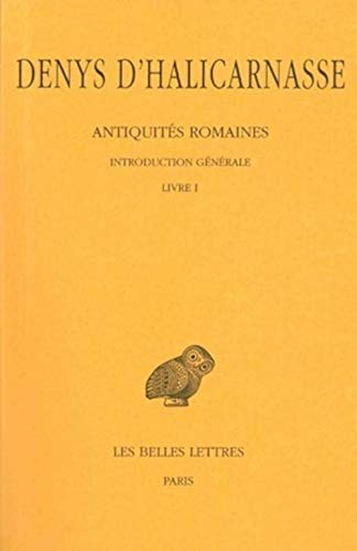 Beispielbild fr Antiquits romaines Tome I: Introduction gnrale. - Livre I (Collection Des Universites De France Serie Grecque, 386) (French Edition) zum Verkauf von GF Books, Inc.