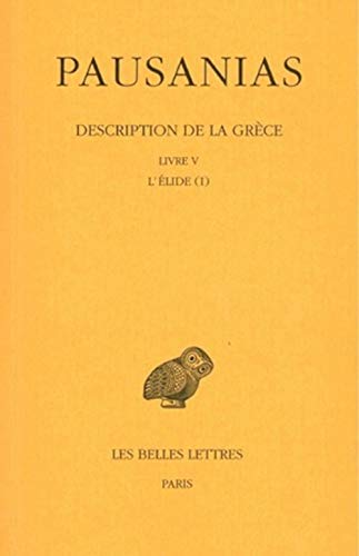 Description de la Grèce. Tome V : Livre V. L'Élide I