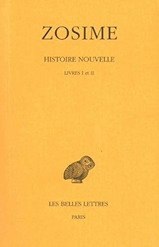 9782251004860: Histoire nouvelle: Tome 1, Livres I et II: 401 (Collection Des Universites De France)