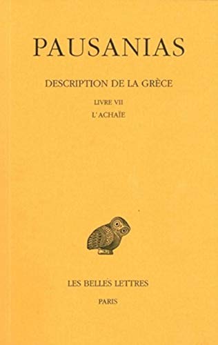 Description de la Grece. Tome VII : Livre VII : L'Achaie