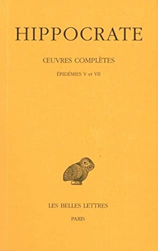9782251004907: Hippocrate: Tome IV, 3e Partie: Epidemies V Et VII: 407 (Collection Des Universites de France,)