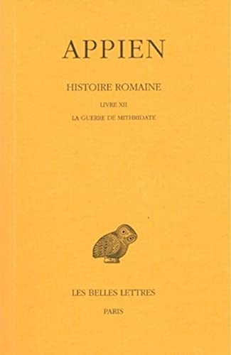 Imagen de archivo de Histoire romaine. Tome VII, Livre XII : La Guerre de Mithridate a la venta por Ammareal