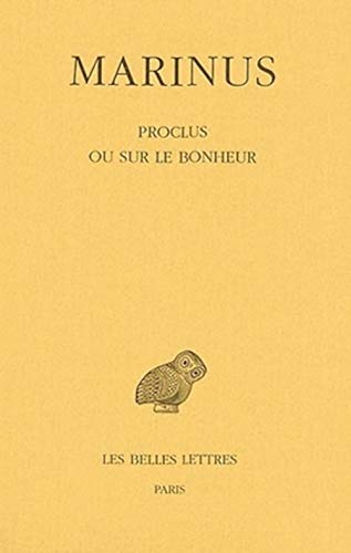 Beispielbild fr Marinus, Proclus Ou Sur Le Bonheur zum Verkauf von Anybook.com