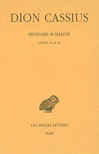 Imagen de archivo de Dion Cassius, Histoire romaine a la venta por ISD LLC