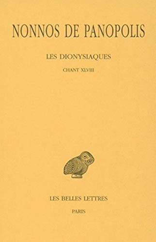 9782251005089: Les Dionysiaques: Tome 18, Chants XLVIII: 425 (Collection Des Universites De France Serie Grecque)