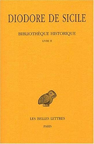 Bibliothéque historique : Tome 2, Livre II - Diodore de Sicile