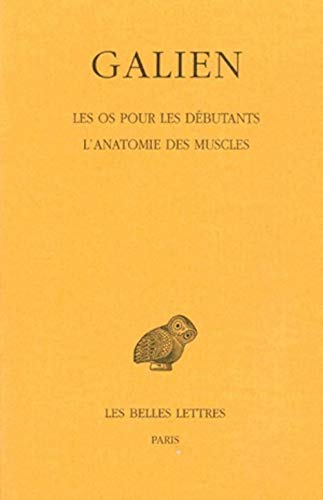 Oeuvres Tome VII : Les Os pour les débutants - L'Anatomie des muscles.