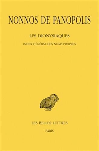 Imagen de archivo de Nonnos De Panopolis, Les Dionysiaques: Tome XIX: Index general des noms propres a la venta por Kennys Bookshop and Art Galleries Ltd.