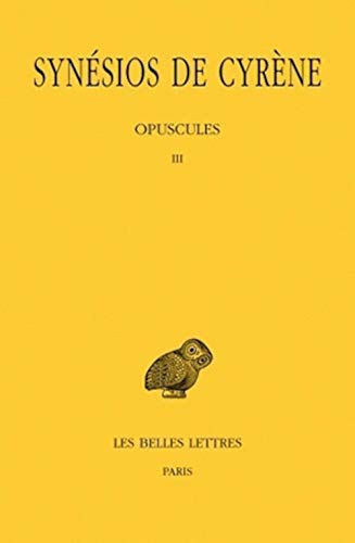 9782251005492: Oeuvres: Tome 6, Opuscules 3: 466 (Collection Des Universites De France)