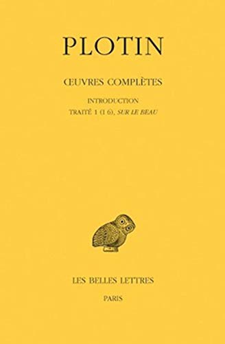 9782251005669: Oeuvres compltes: Tome 1, Volume 1, Introduction, Trait 1 (16), sur le Beau: 482 (Collection des universites de France)