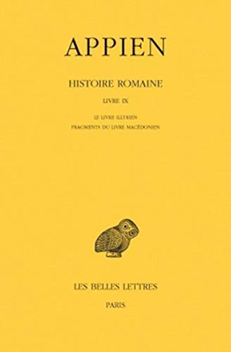 Stock image for Histoire romaine Tome V, Livre IX: Le Livre illyrien - Fragments du Livre macdonien for sale by MARCIAL PONS LIBRERO