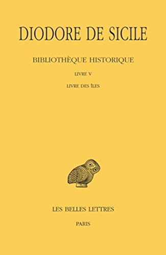 Beispielbild fr Bibliothque historique. Tome V : Livre V, Livre des les zum Verkauf von medimops