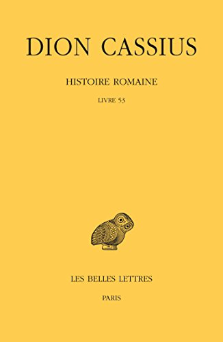 Beispielbild fr Dion Cassius, Histoire romaine. Livre 53 zum Verkauf von ISD LLC