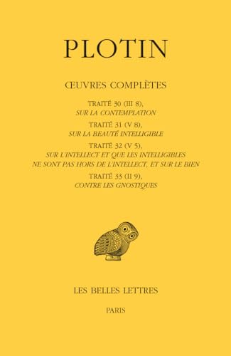 9782251006291: Oeuvres compltes: Tome 2, Volume 3, Traits 30  33: 556 (Collection Des Universites de France Serie Grecque)