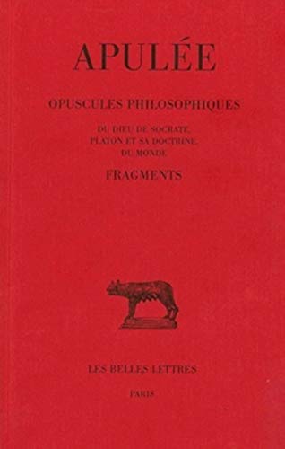 9782251010120: Opuscules philosophiques: Fragments: 211 (Collection Des Universites De France Serie Latine)