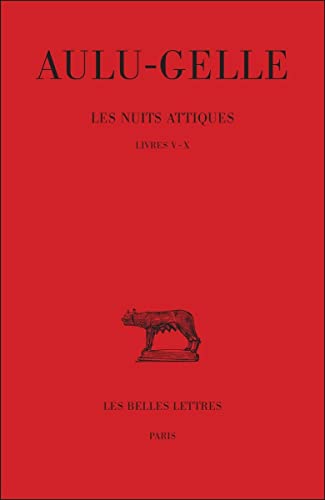 Beispielbild fr Les Nuits attiques Tome II : Livres V-X zum Verkauf von MARCIAL PONS LIBRERO