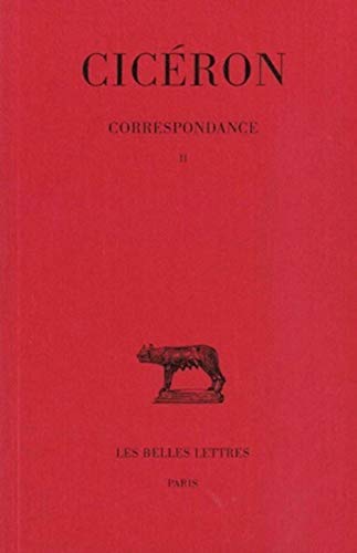 9782251010380: Corresponde 2.: Lettres LVI-CXXI: 81 (Collection Des Universites De France Serie Latine)