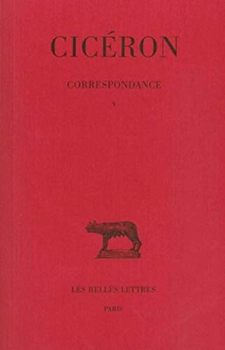 9782251010410: Correspondance.: Tome 5: 175 (Collection Des Universites De France Serie Latine)