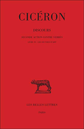 Imagen de archivo de Cicron : Discours, tome V : seconde action contre Verres; livre IV : Les  uvres d'art; texte et traduction. Collection des Universits de France; Association Guillaume Bud. a la venta por AUSONE