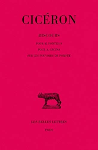 Imagen de archivo de Discours. Rine VII: Pour M. Fonteius - Pour A. Cecina - Sur les Pouvoirs de Pompee. Texte Etabli et Traduit par Andre Boulanger (Collection des Universites de France Serie Latine). a la venta por Zubal-Books, Since 1961