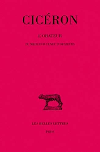 9782251010809: L'Orateur: Du meilleur genre d'orateurs. (Collection Des Universites De France) (French Edition)