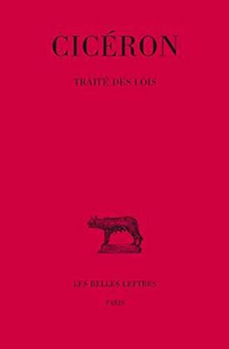 Imagen de archivo de CICRON: TRAIT DES LOIS Texte tabli Et Traduit. Deuxieme Tirage a la venta por Ancient World Books