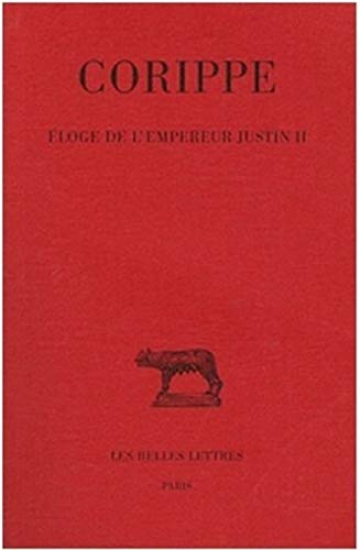 Beispielbild fr Corippe, Eloge de l'Empereur Justin II (Collection Des Universites de France) (French Edition) zum Verkauf von Gallix