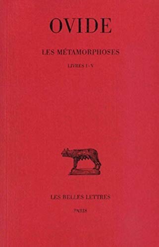 9782251011226: Ovide, Les Metamorphoses: Tome I: Livres I-V: 28 (Collection des Universites de France)