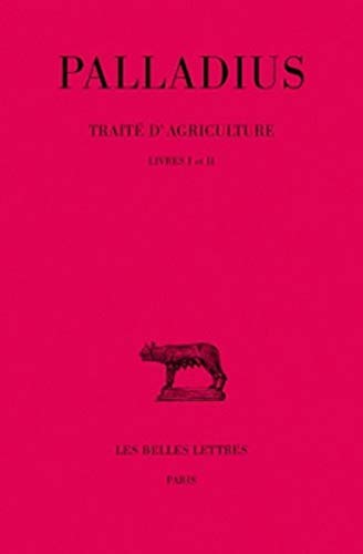 Imagen de archivo de Palladius, Traite d'Agriculture. Tome I (Paperback) a la venta por CitiRetail