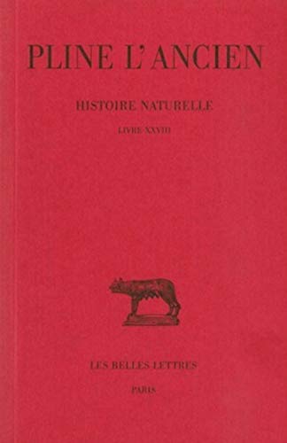 Beispielbild fr Histoire naturelle: Livre XXVIII. (Remdes tirs des animaux). (Collection des universites de France serie latine) (French Edition) zum Verkauf von GF Books, Inc.
