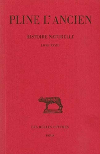 Imagen de archivo de Histoire nNaturelle: Livre XXVIII. Texte Etabli, Traduit et Commente par A. Ernout (Reme?????? des tires des animaux). (Collection Des Universites de France Serie Latine) a la venta por Zubal-Books, Since 1961