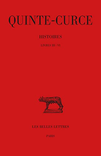 Beispielbild fr Quinte-Curce: Histoires, Tome Premier, Livres III-VI (Collection des universites de France) zum Verkauf von Powell's Bookstores Chicago, ABAA