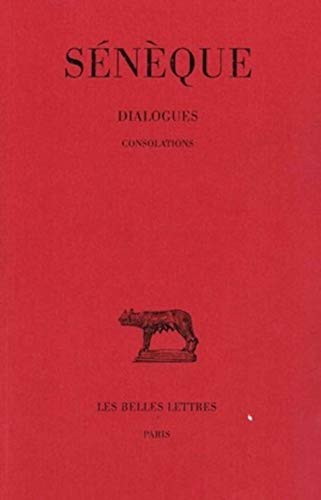 9782251012339: Dialogues tome 3 : consolations: Tome III: Consolations: 17 (Collection Des Universites De France)