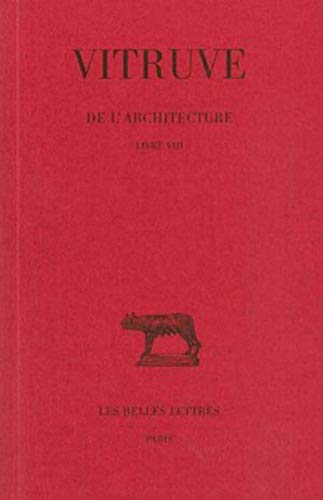 Beispielbild fr De l'architecture: Livre VIII. (Collection Des Universites De France Serie Latine) (French Edition) zum Verkauf von Gallix