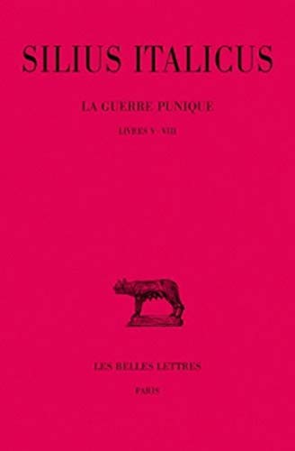 Imagen de archivo de HARDBACK - Silius Italicus: La Guerre Punique. Tome (Volume) II (2). Livres V - VIII. Texte tabli et traduit par Josee Volpilhac, Pierre Miniconi et Georges Devallet. a la venta por G. & J. CHESTERS