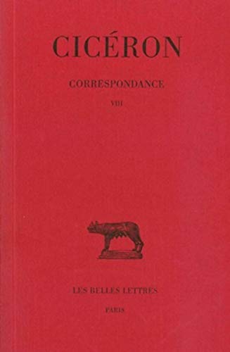 9782251013220: Correspondance /Cicron Tome 8: Correspondance: 261 (Collection Des Universites De France Serie Latine)