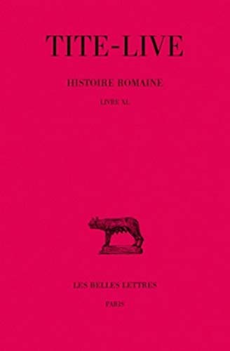 Histoire romaine (Collection Des Universites De France Serie Latine) (French Edition) (9782251013336) by TITE-LIVE
