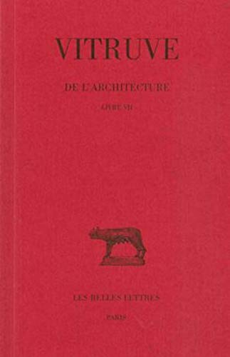 9782251013879: De l'architecture tome 7: Livre VII: 327 (Collection Des Universites De France Serie Latine)