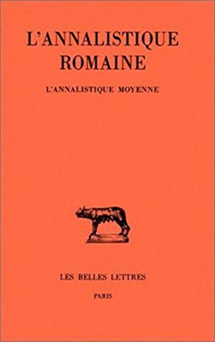 Stock image for L'Annalistique romaine (Collection Des Universitaes de France) (French and Latin Edition) for sale by Librairie La Canopee. Inc.