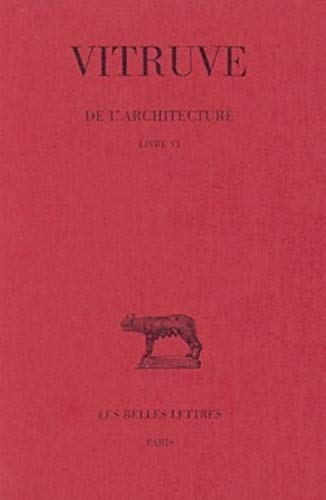 9782251014371: Vitruve, de l'Architecture: Livre VI: 377 (Collection Des Universites De France Serie Latine)