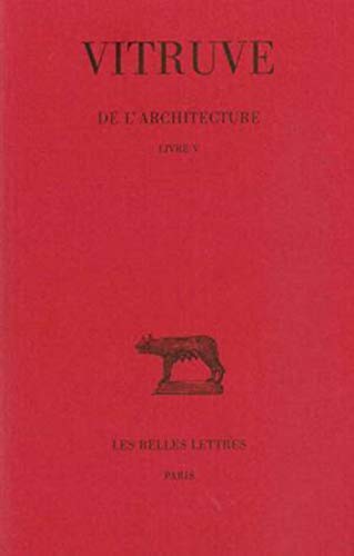 9782251014531: Vitruve, de l'Architecture: Livre V: 393 (Collection Des Universites De France Serie Latine)