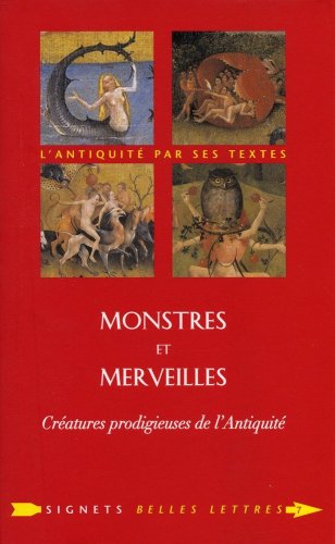 Beispielbild fr Monstres et merveilles : Cratures prodigieuses de l'Antiquit zum Verkauf von medimops