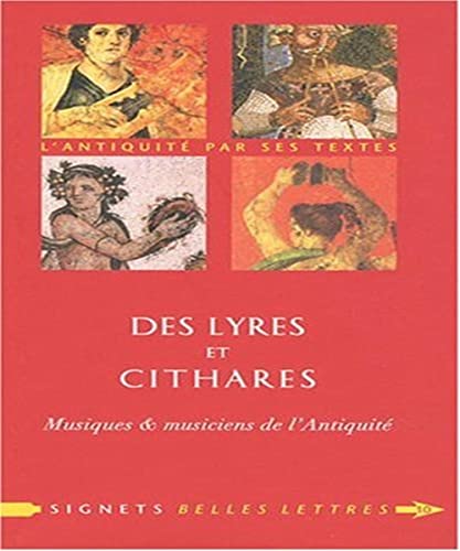 9782251030104: Des Lyres Et Cithares: Musique & Musiciens de l'Antiquite (Signets Belles Lettres) (French Edition)