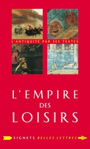 Beispielbild fr L' Empire des loisirs: L'otium des Romains zum Verkauf von Ammareal