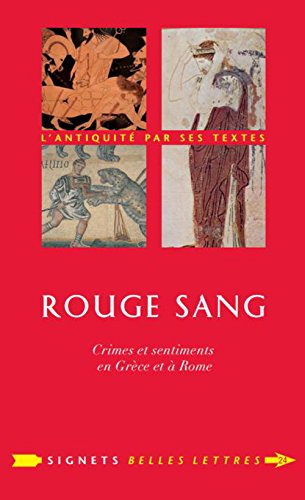 Beispielbild fr Rouge sang: La couleur pourpre en Grce et  Rome (Signets Belles Lettres) (French Edition) zum Verkauf von Gallix
