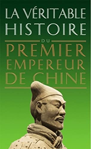 Beispielbild fr Veritable Histoire du premier empereur de Chine zum Verkauf von ISD LLC