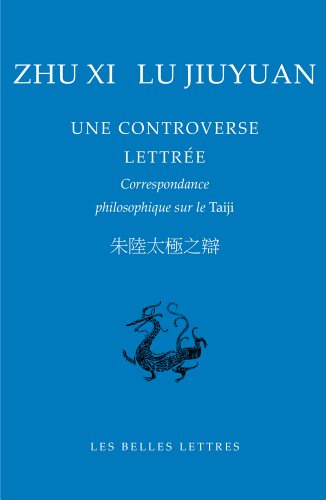 9782251100104: Zhu XI, Lu Jiuyuan. Une Controverse Lettree: Correspondance Philosophique Sur Le Taiji: 9 (Bibliotheque Chinoise)