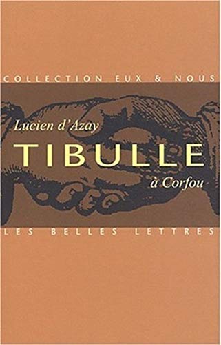 Beispielbild fr Tibulle a Corfou (Romans, Essais, Poesie, Documents) (French Edition) zum Verkauf von Gallix