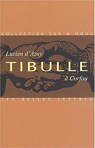 9782251170060: Tibulle a Corfou (Romans, Essais, Poesie, Documents) (French Edition)