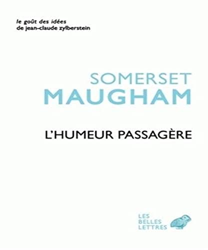 9782251200132: L'humeur passagre: Suivi de l'Art de la nouvelle: 13 (Le Gout Des Idees)